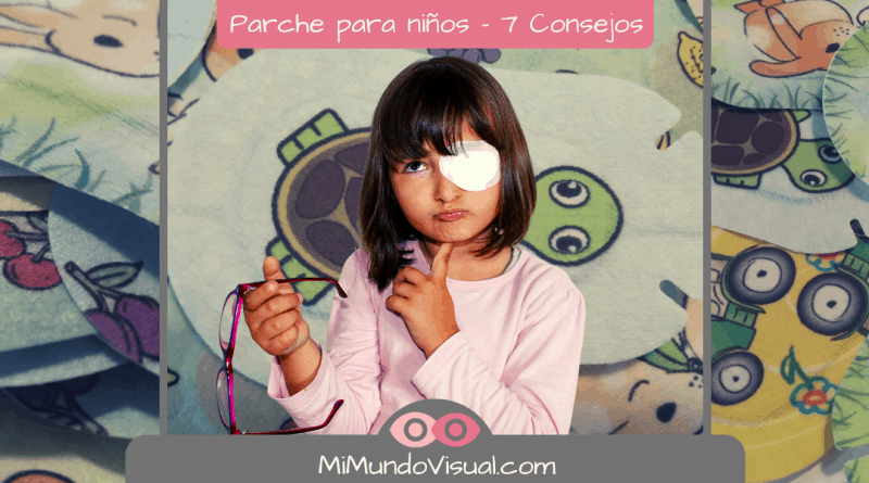 7 Consejos Para Tener Éxito Con El Parche En Los Niños - MiMundoVisual.com