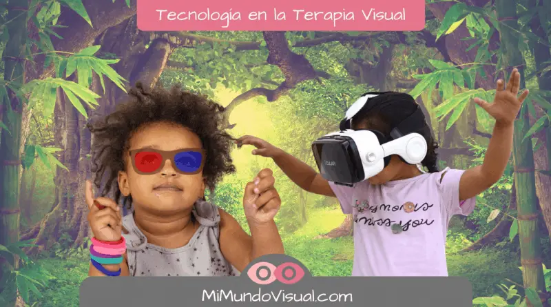 Nuevas tecnologías en la terapia visual - mimundovisual.com