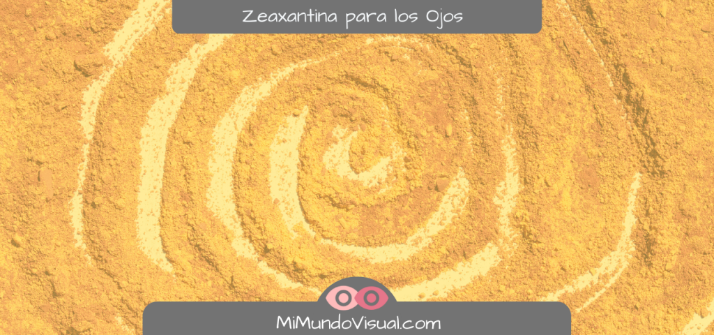 Zeaxantina Para Los Ojos - mimundovisual.com