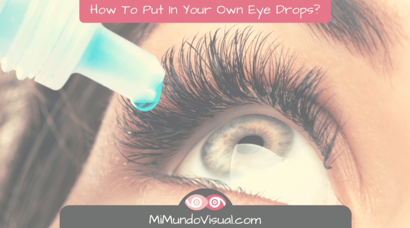 How To Put In Your Own Eye Drops