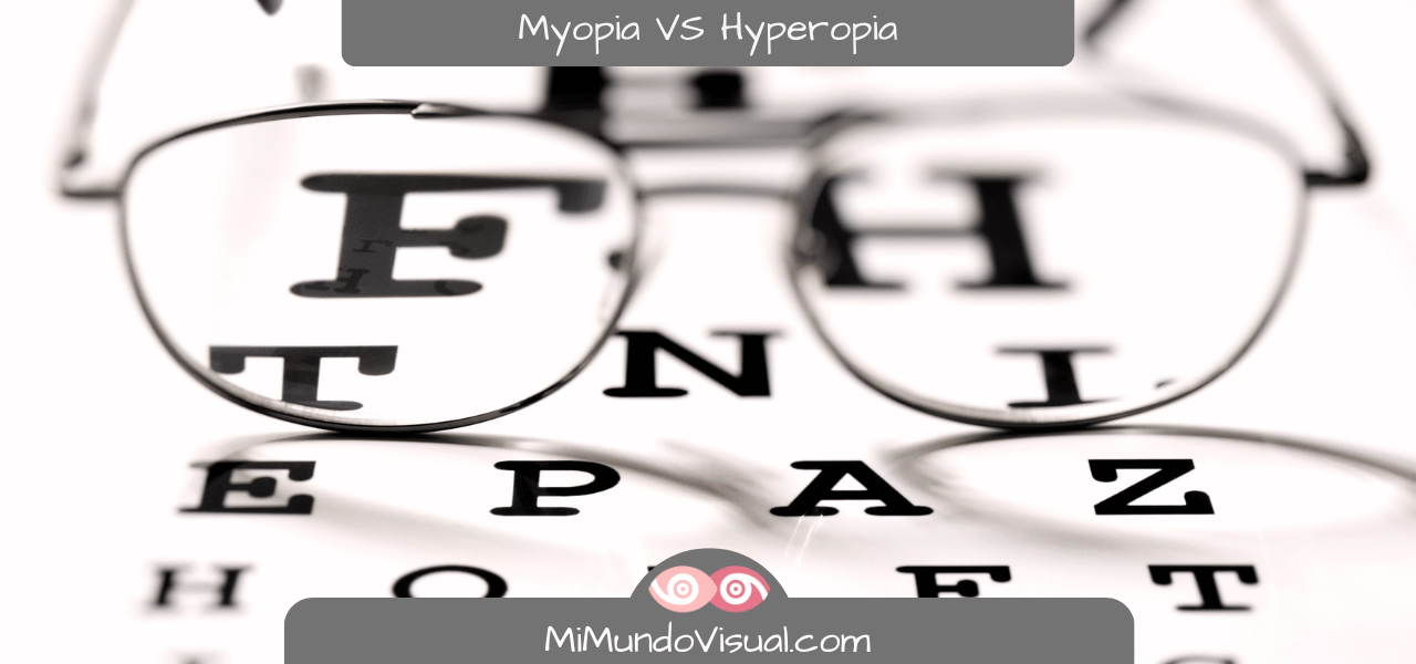 What is the difference between Myopia and Hyperopia - mimundovisual.com