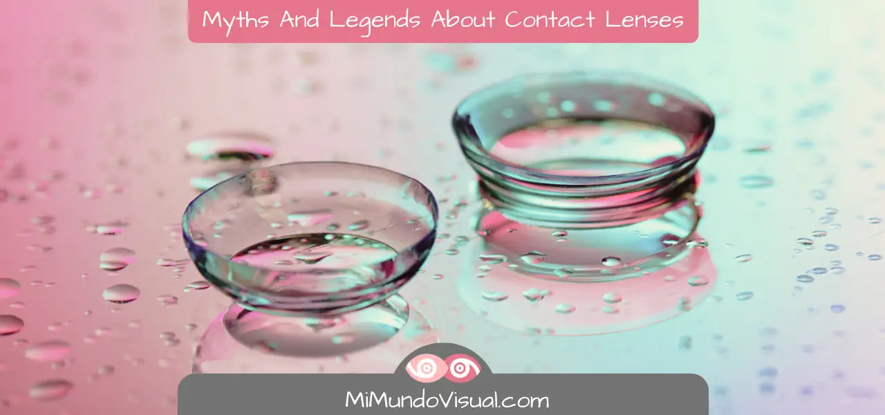 Myths and Legends About Contact Lenses